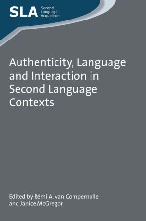 Authenticity, Language and Interaction in Second Language Contexts