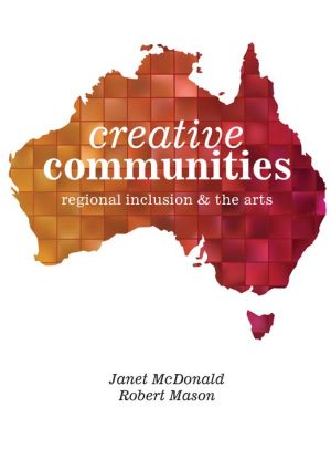 Creative Communities: Regional Inclusion and the Arts