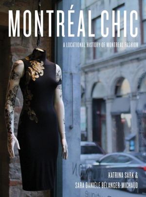 Montreal Chic: A Locational History of Montreal Fashion
