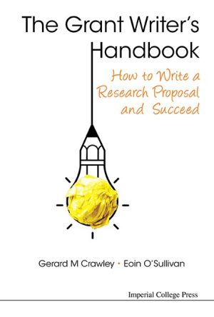 How to Write a Research Grant Proposal - And Succeed