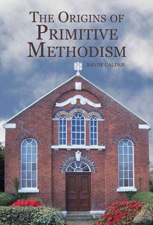 The Origins of Primitive Methodism