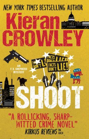 Shoot: An F.X. Shepherd novel
