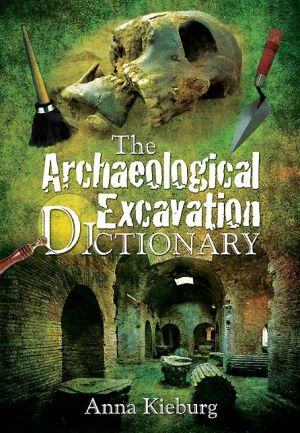 The Archaeological Excavation Dictionary