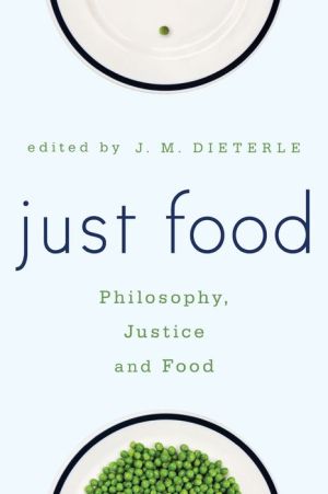 Just Food: Philosophy, Justice and Food