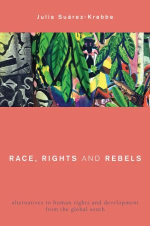 Rethinking Human Rights in the Global South: Development and Colonial Power