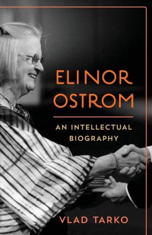 Elinor Ostrom: An Intellectual Biography
