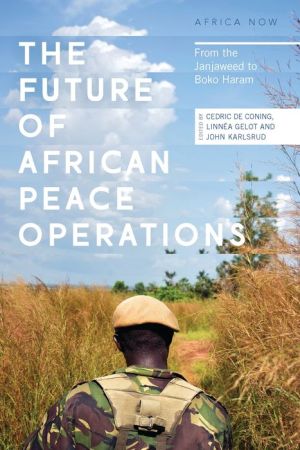 The Future of African Peace Operations: From the Janjaweed to Boko Haram