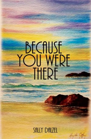 Because You Were There