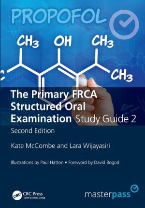 Master Pass the Primary FRCA Structured Oral Exam Guide 2, Second Edition