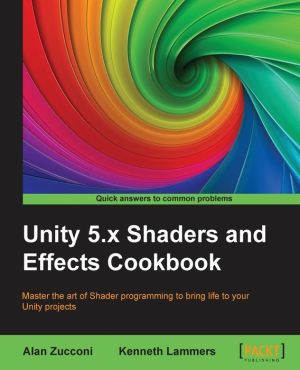 Unity 5.x Shaders and Effects Cookbook - Second Edition
