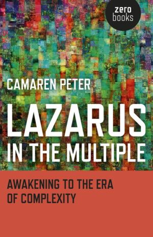 Lazarus in the Multiple: Awakening to the Era of Complexity
