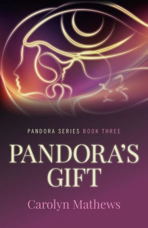 Pandora's Gift: Pandora Series - Book Three