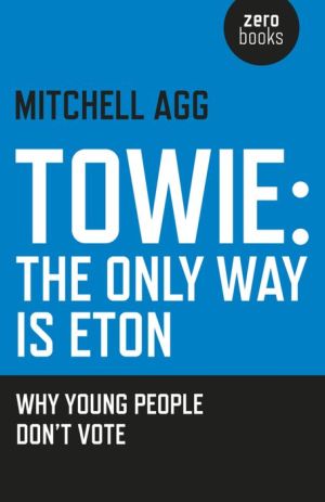 TOWIE - The Only Way Is Eton: Why Young People Don't Vote