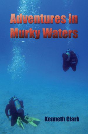 Adventures in Murky Waters