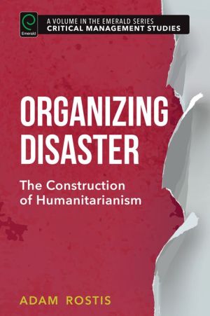Organizing Disaster: The Construction of Humanitarianism