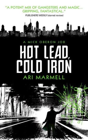 Hot Lead, Cold Iron: A Mick Oberon Job 1