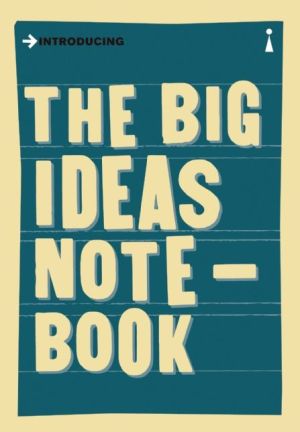The Big Ideas Notebook: A Graphic Guide