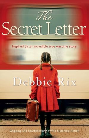 The Secret Letter: Gripping and heart-breaking WW2 historical fiction