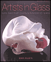 Artists in Glass: Late Twentieth Century Masters in Glass