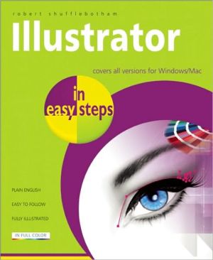 Illustrator in Easy Steps: Covers All Versions for Windows/Mac