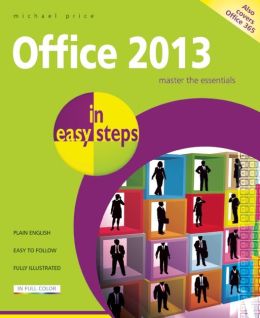 Office 2013 in Easy Steps Michael Price