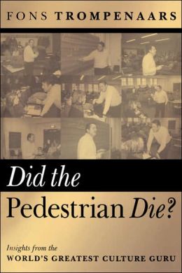 Did the Pedestrian Die: Insights from the World's Greatest Culture Guru