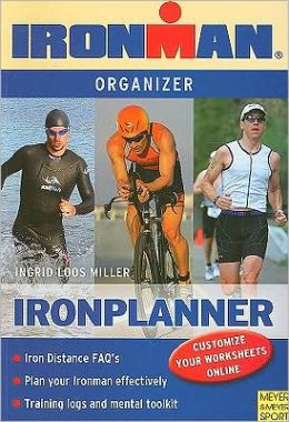 Ironplanner: Iron-Distance Organizer for Triathletes (Ironman) (Ironman Edition) Ingrid Loos Miller
