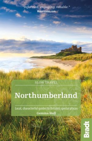 Northumberland: Local, characterful guides to Britain's special places