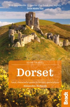 Dorset: Local, characterful guides to Britain's special places
