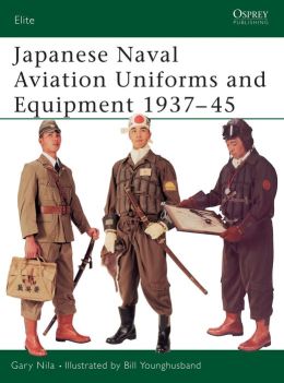 Japanese Naval Aviation Uniforms & Equipment 1937-45