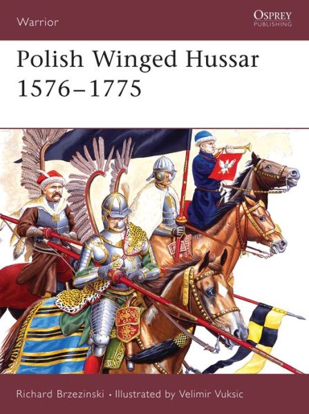 Polish Winged Hussar 1556-1775 (Warrior 94)
