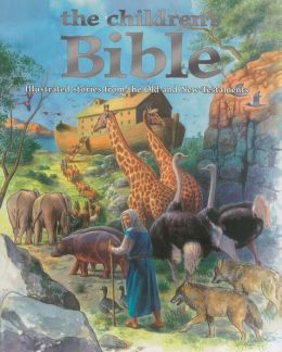 Children's Bible: Illustrated Stories from the Old and New Testaments