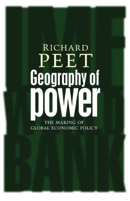 Geography of Power: Making Global Economic Policy