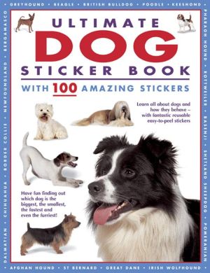 Ultimate Dog Sticker Book: With 100 amazing stickers