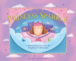 Princess Sparkle: A shimmering story from the Kingdom of Glitterland