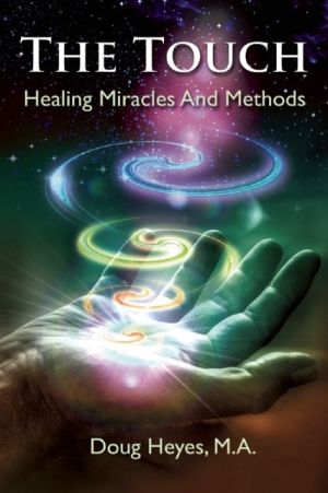 The Touch: Healing Miracles and Methods