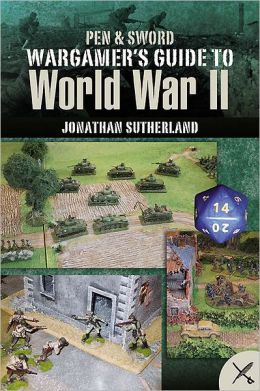 BATTLEZONE WW2: RULES FOR WARGAMING WW2 Jonathan Sutherland and Diane Canwell