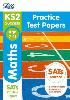 Letts KS2 SATs Revision Success - New 2014 Curriculum Edition- KS2 Maths: Practice Test Papers
