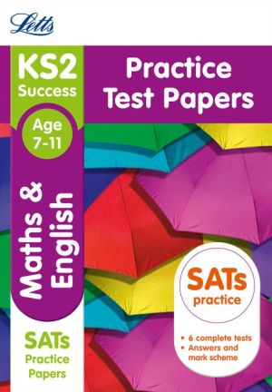 Letts KS2 SATs Revision Success - New 2014 Curriculum Edition- KS2 Maths and English: Practice Test Papers