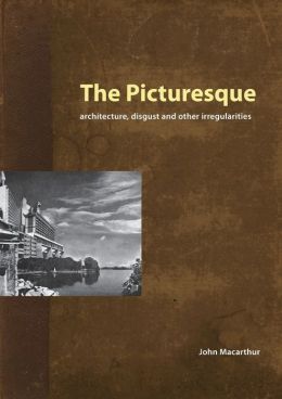 The Picturesque in Modernity: Object Image and Disgust