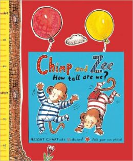 Chimp and Zee: How Tall are We?: Growth Height Chart Laurence Anholt and Catherine Anholt