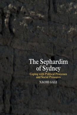 The Sephardim of Sydney: Coping with Political Processes and Social Pressures