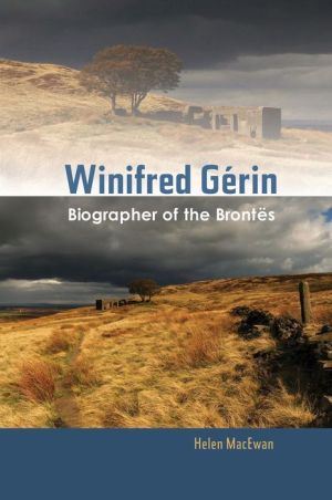 Winifred Gerin: Biographer of the Brontes