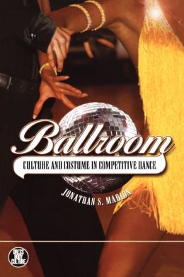 Ballroom: Culture and Costumes in Competitive Dance