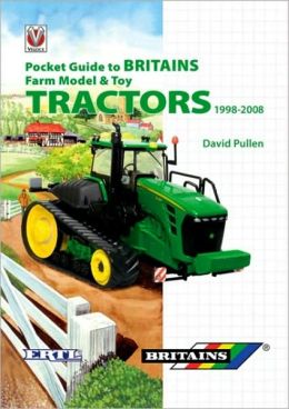 Pocket Guide to Britain's Model Tractors 1948-1998 David Pullen