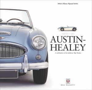 Austin-Healey: A celebration of the fabulous 'Big' Healey