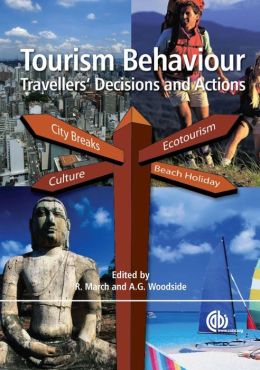 Tourism Behavior: Travellers' Decisions and Actions