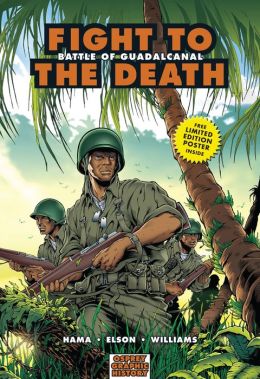 Fight to the Death. Battle of Guadalcanal Anthony Williams, Larry Hama
