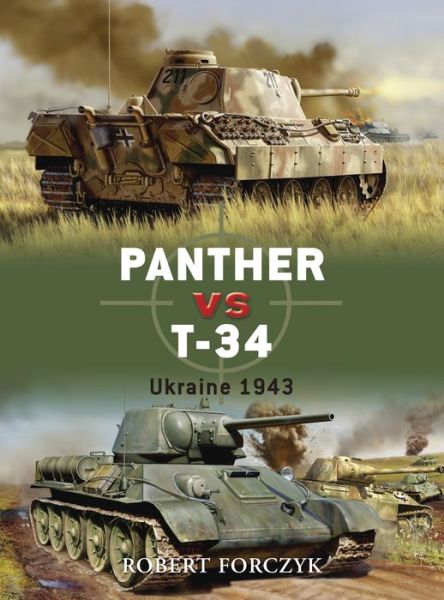 Panther vs T-34: Ukraine 1943