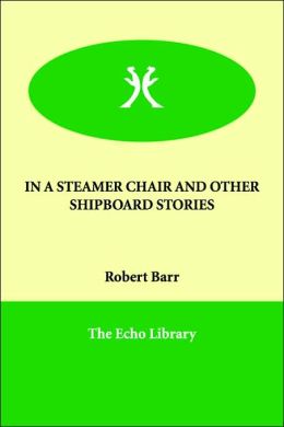 In a Steamer Chair and Other Shipboard Stories